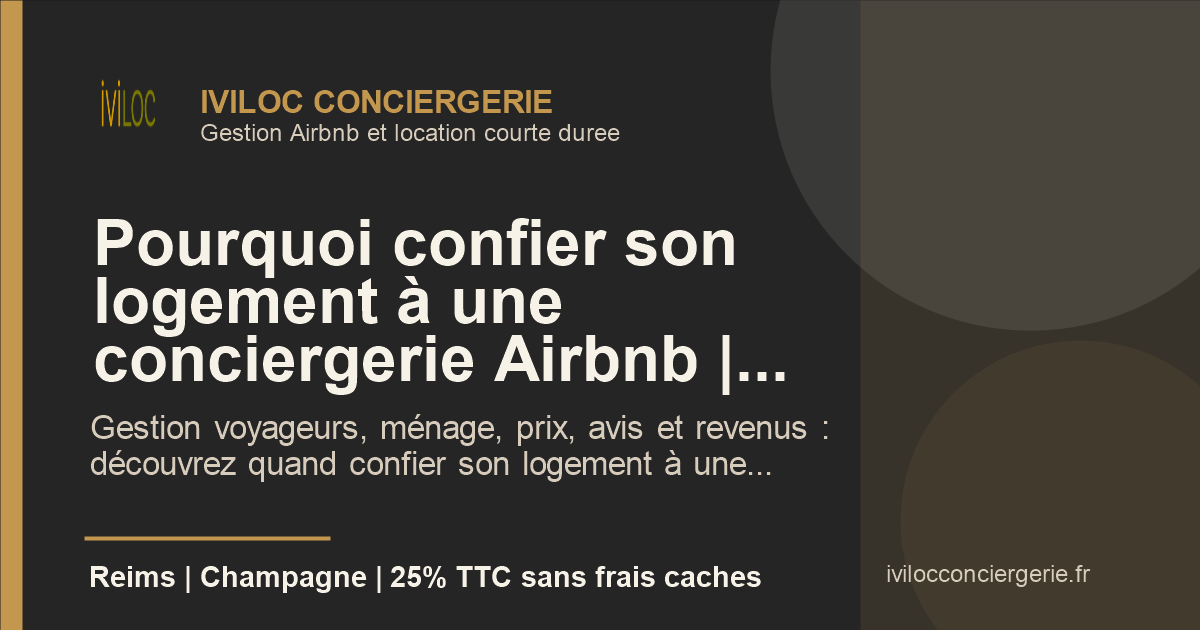 Pourquoi confier son logement à une conciergerie Airbnb